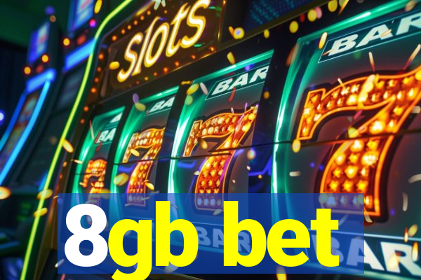 8gb bet